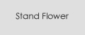 Stand Flower / ������ɲ�
